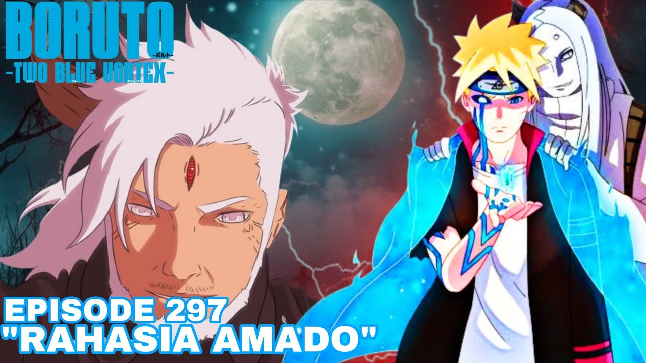 Amado Bukan Ingin Menghidupkan Putrinya- Boruto: Two Blue Vortex Episode 297 Part 1 Bahasa Indonesia