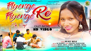 song  Piyenge Piyenge Re Ll New Nagpuri Song 2024 Ll Singer  Sujit Minj msnagpuricreation032