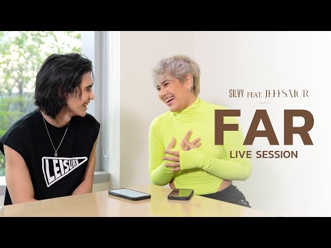 SILVY x Jeff Satur - Far「Acoustic Live Session」