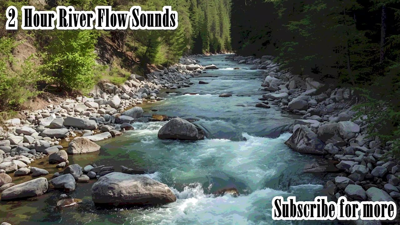 2-Hour River Sounds for Deep Sleep, Study & Relaxation 🌊