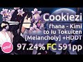 Cookiezi | fhana - Kimi to Iu Tokuiten [singular you] [Melancholy] | HDDT 97.24% FC 591pp