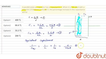 A parallel plate air capacitor has a capacitance C. When it is half | Class 12 Physics | Doubtnut