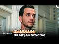 Kıskanmak 23 Bölümüyle Bu Akşam NOW Da