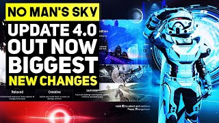 No Man's Sky Update 4.0 OUT NOW! Biggest New Changes \& First Look at New Features