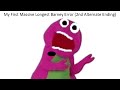 My first massive longest barney error 2nd alternate ending