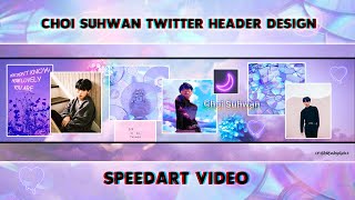 Choi Suhwan Aestethic Twitter Header Design Speedart Video