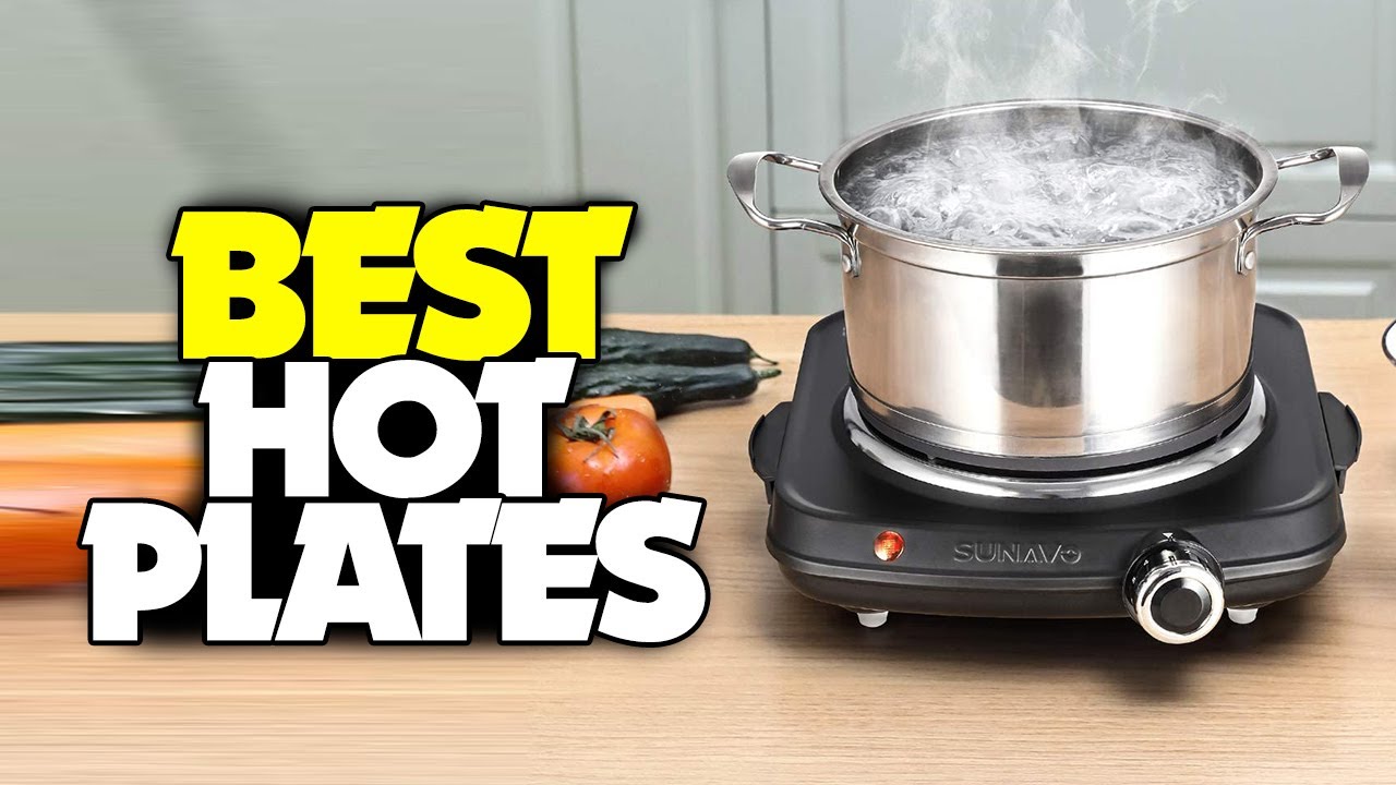 The Best Hot Plates