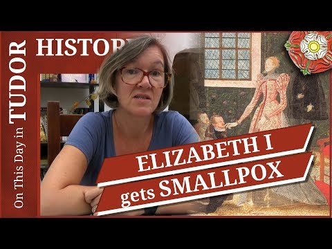 October 10 - Elizabeth I comes down with smallpox