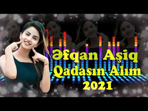 Efqan Asiq - Qadasin Alim 2021