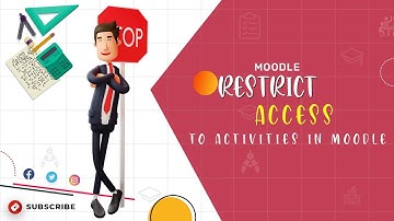 Restrict Access to activities in Moodle Courses