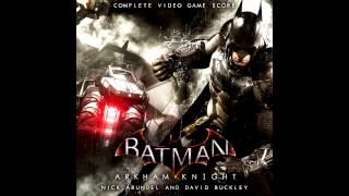 Video thumbnail of "Batman: Arkham Knight - Unreleased Score - Knightfall - Nick Arundel & David Buckley"