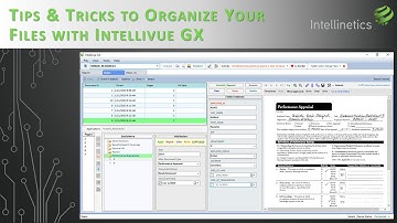 Tips & Tricks to Organize Your Files with Intellivue GX