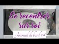 Vlog journal de bord 4  se recentrer sur soi