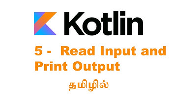 Kotlin Development Tamil Tutorials - 5 - Read Input and Print Output