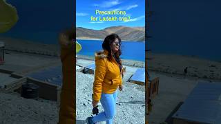 Precautions to take during Ladakh trip? #shorts #ladakh #shortsvideo
