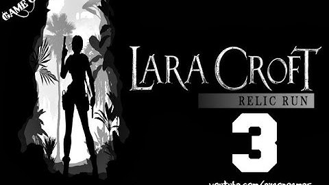 Lara Croft: Relic Run -  Gameplay Walkthrough 3 (Level 5)