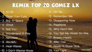 DI JAMIN RUGI KALO GA DI PLAY||FULL ALBUM TOP 20 GOMEZ LX||SLOW REMIX||