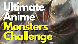 [ANIME GAME] The ULTIMATE Anime Monsters Quiz