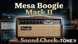 Tight &amp; Punchy Drive: TONEX Mesa Boogie Mark II Sound Check
