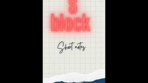 s Block short notes for jee mains, neet and class 11