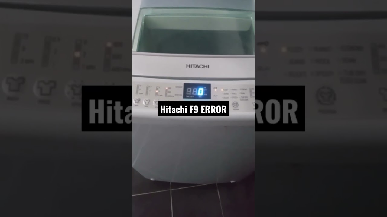 Hitachi washing machine F9 error code 