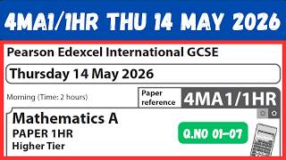 4MA1/1HR MAY 2026 Q 01-07 Pearson Edexcel IGCSE Mathematics A PAPER 1HR Higher Tier Thu 14 May 2026