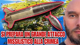 Si prepara un grande attacco missilistico alla Crimea.