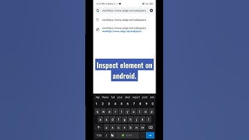 Inspect element on android.