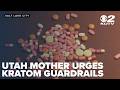 Mother who lost son urges new Utah Kratom 'guardrails'
