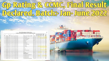 GP Rating & CCMC, Final Result Declared. Batch:-Jan- June 2022