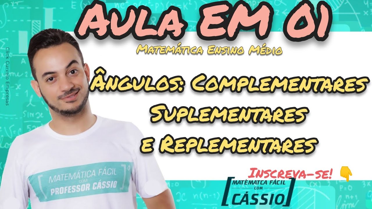 Aula EM 02 Ângulos, Complementares, Suplementares e Replementares - YouTube