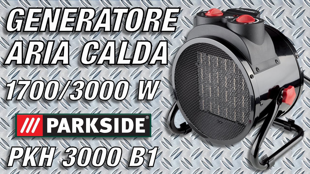 Generatore Aria CALDA 1700 - 3000 W PARKSIDE PKH 3000 B1 