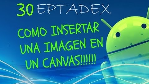 30 Insertar una imagen en un Canvas (Android)
