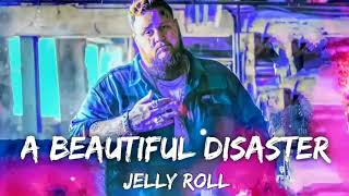 Jelly Roll - A Beautiful Disaster (Song) 🎼 Country Song