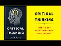 Critical thinking how to get everything with your thought audiobook