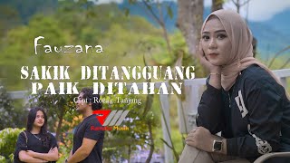 Fauzana - Sakik Ditangguang Paik Ditalan