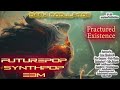 SYNTHPOP - FUTUREPOP - EBM 2015 Special (Fractured Existence) Mix from DJ DARK MODULATOR