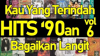 Hits '90an vol. 6 - Kumpulan Lagu Hits 90an Indonesia - Lagu Pop 90an