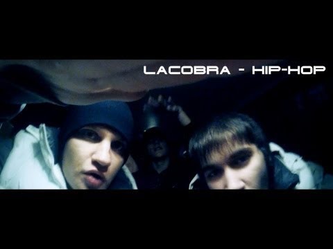 LACOBRA — Hip-Hop (underground video)