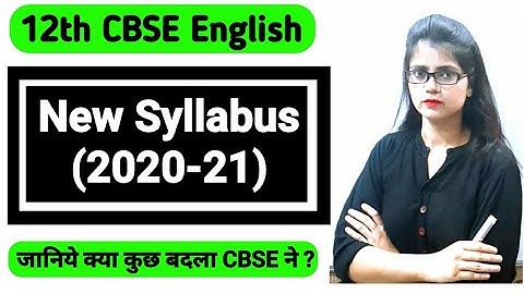 English Class- 12 - Deleted Topics, New Paper Pattern, Revised Syllabus, How to Prepare for 2020-21