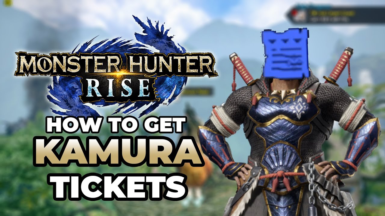 How to get kamura tickets mh rise