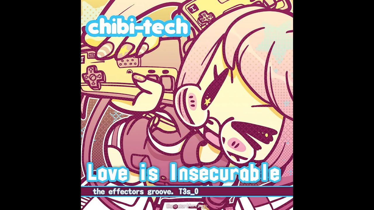 Chibi Tech Love Is Insecurable