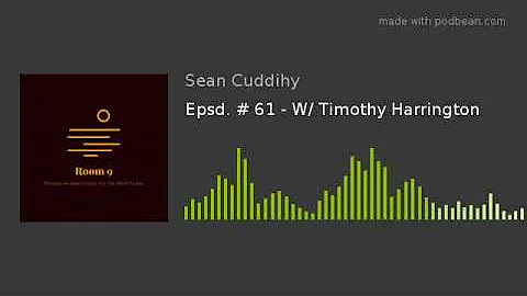 Epsd. # 61 - W/ Timothy Harrington