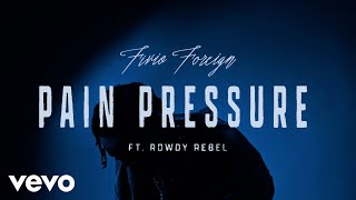 Fivio Foreign, Rowdy Rebel - Pain Pressure (Official Visualizer)