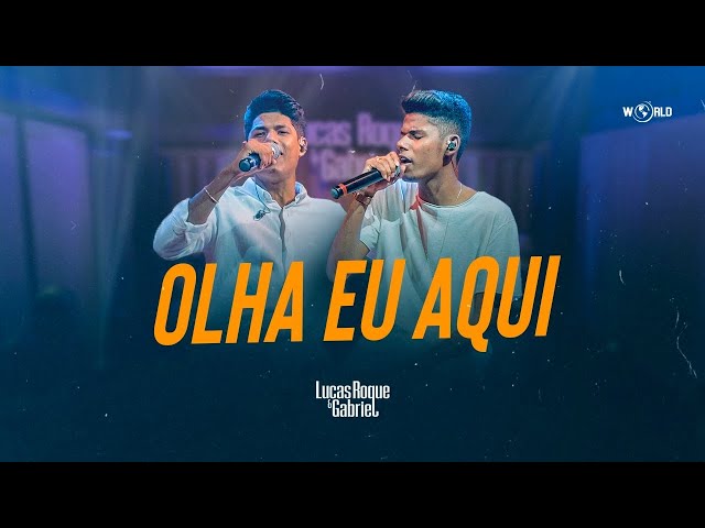 LUCAS ROQUE E GABRIEL - OLHA EU AQUI