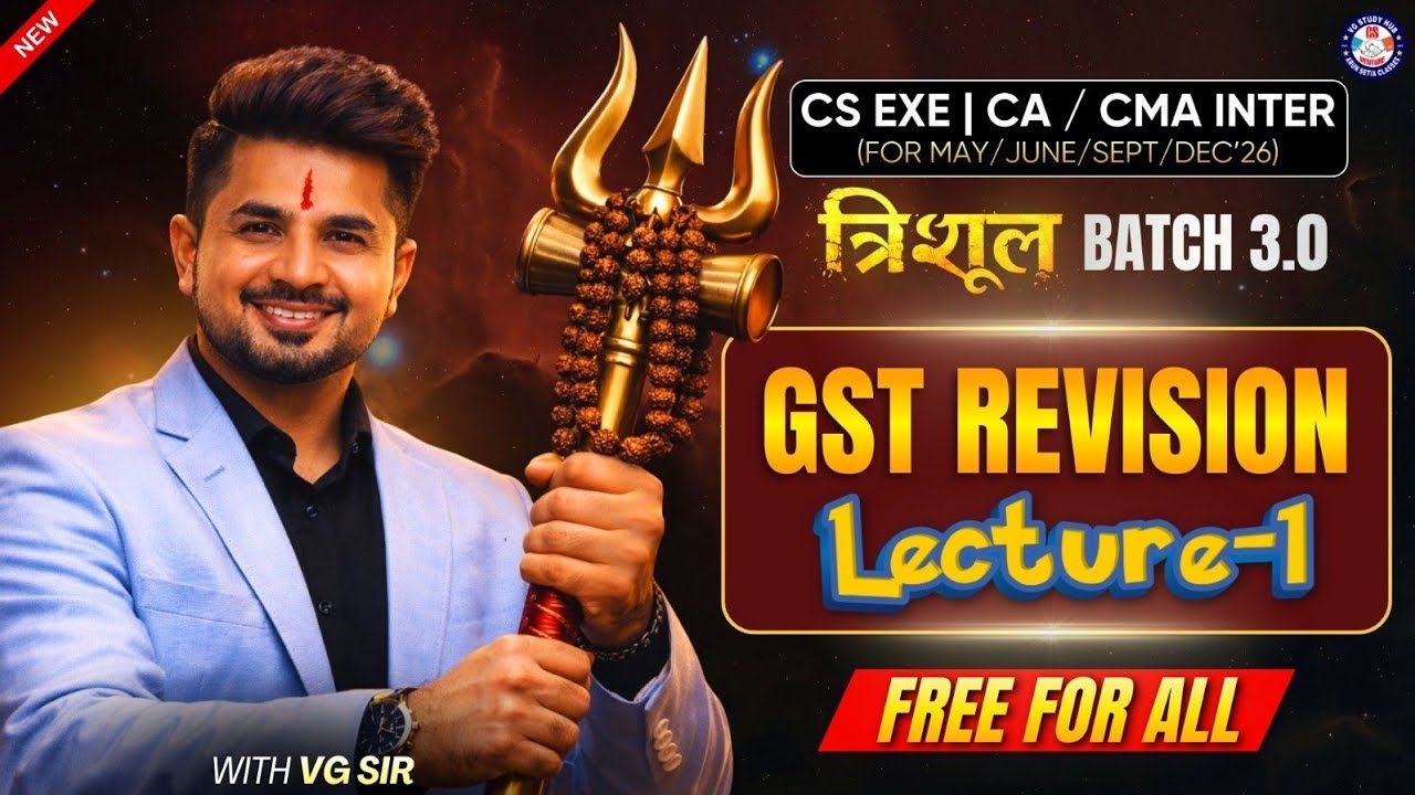 Full GST FREE Revision by VG Sir | Lec 1| June/Dec 2026 | Fully Amended | 