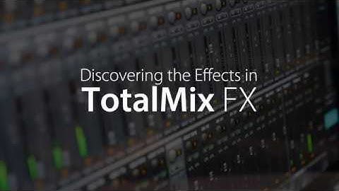 TotalMix FX - DSPエフェクトEQ、コンプ、リバーブ、ディレイ（字幕)