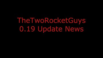 Kerbal Space Program - 0.19 Update News