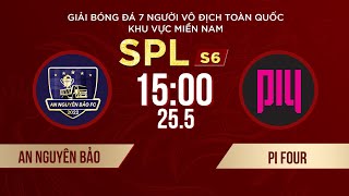 🔴 Trực tiếp: AN NGUYÊN BẢO - PI FOUR | Giải bóng đá 7 người VĐQG Bia Saigon Cup 2024 #SPLS6