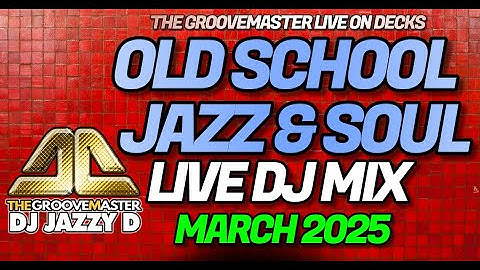 Old School Soul and Jazz Live Mix with DJ Jazzy D